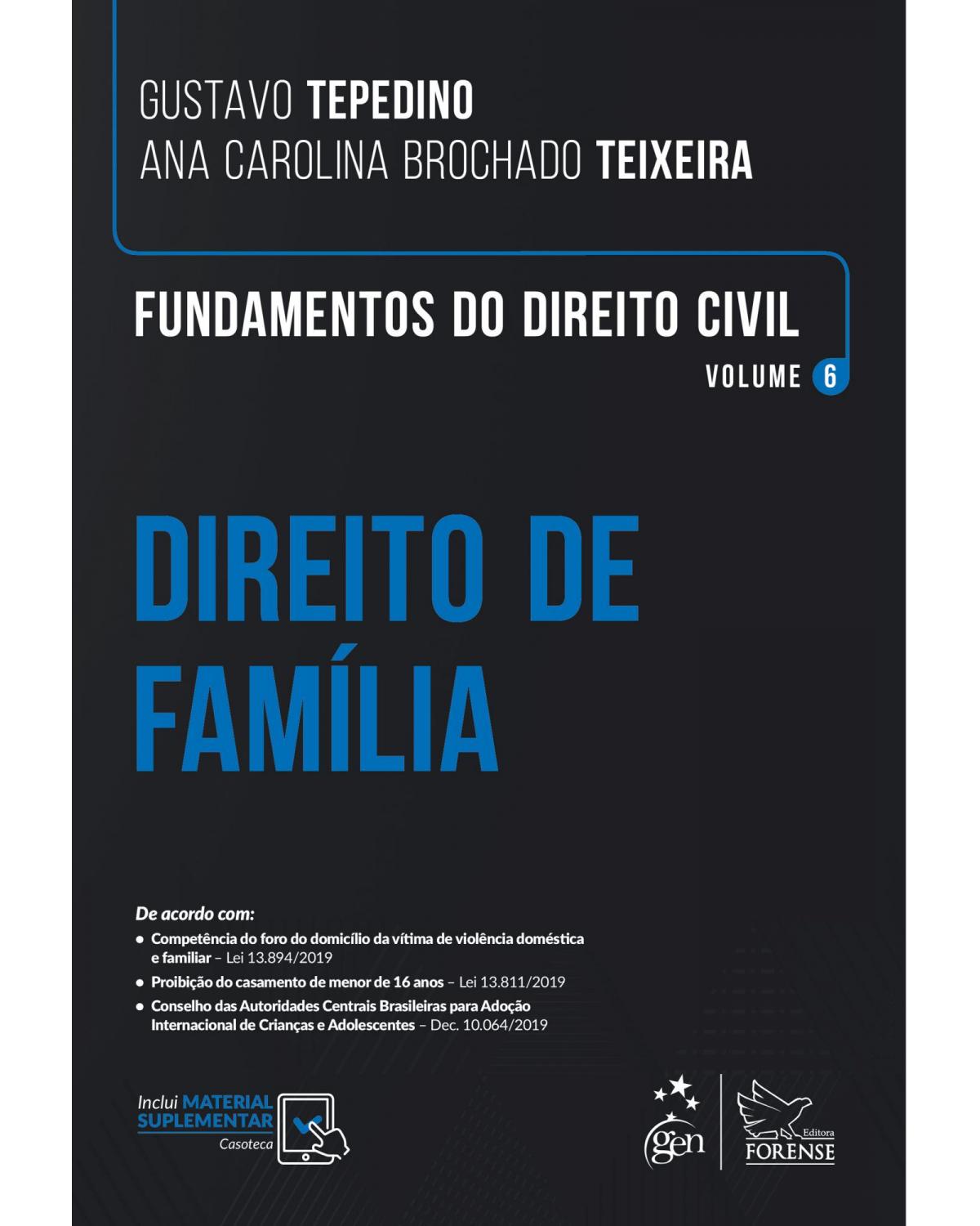 Fundamentos do direito civil - Volume 6: direito de família - 1ª Edição | 2020