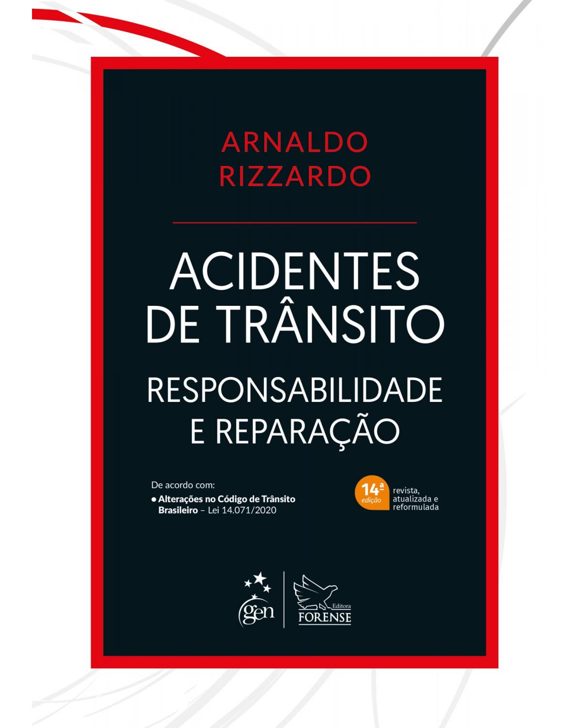 Acidentes de trânsito - responsabilidade e reparação - 14ª Edição | 2021