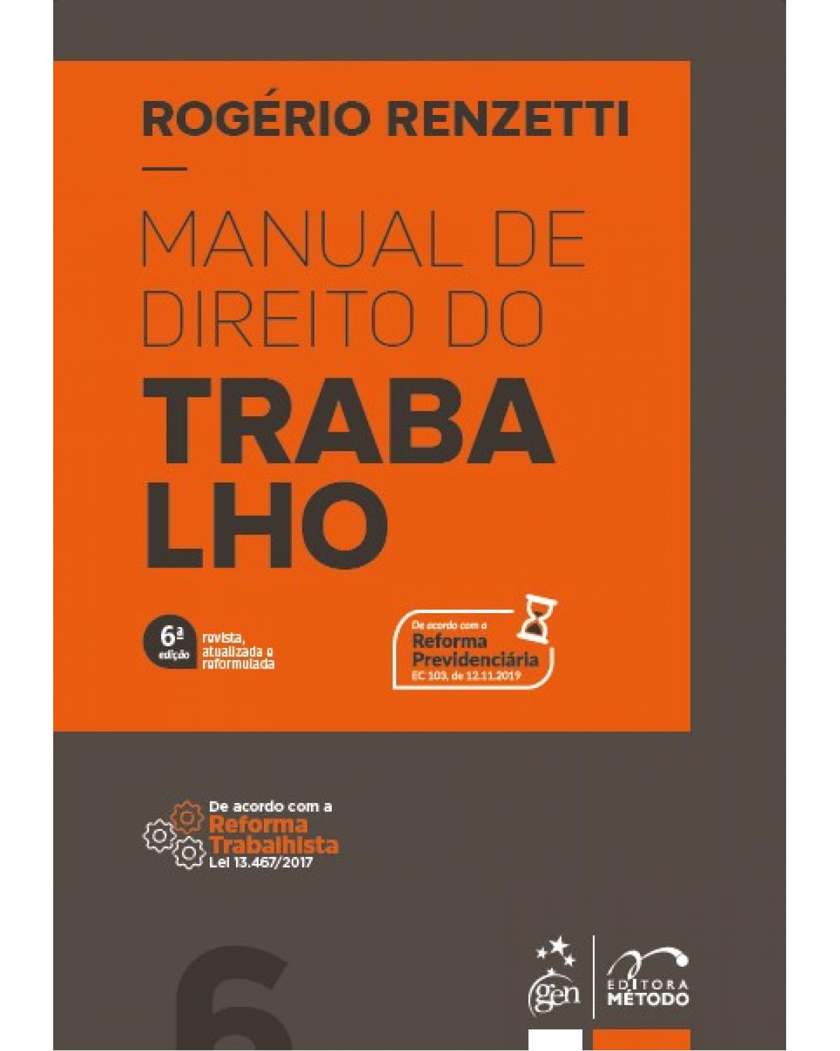 Manual de Direito do Trabalho - 6ª Edição | 2021