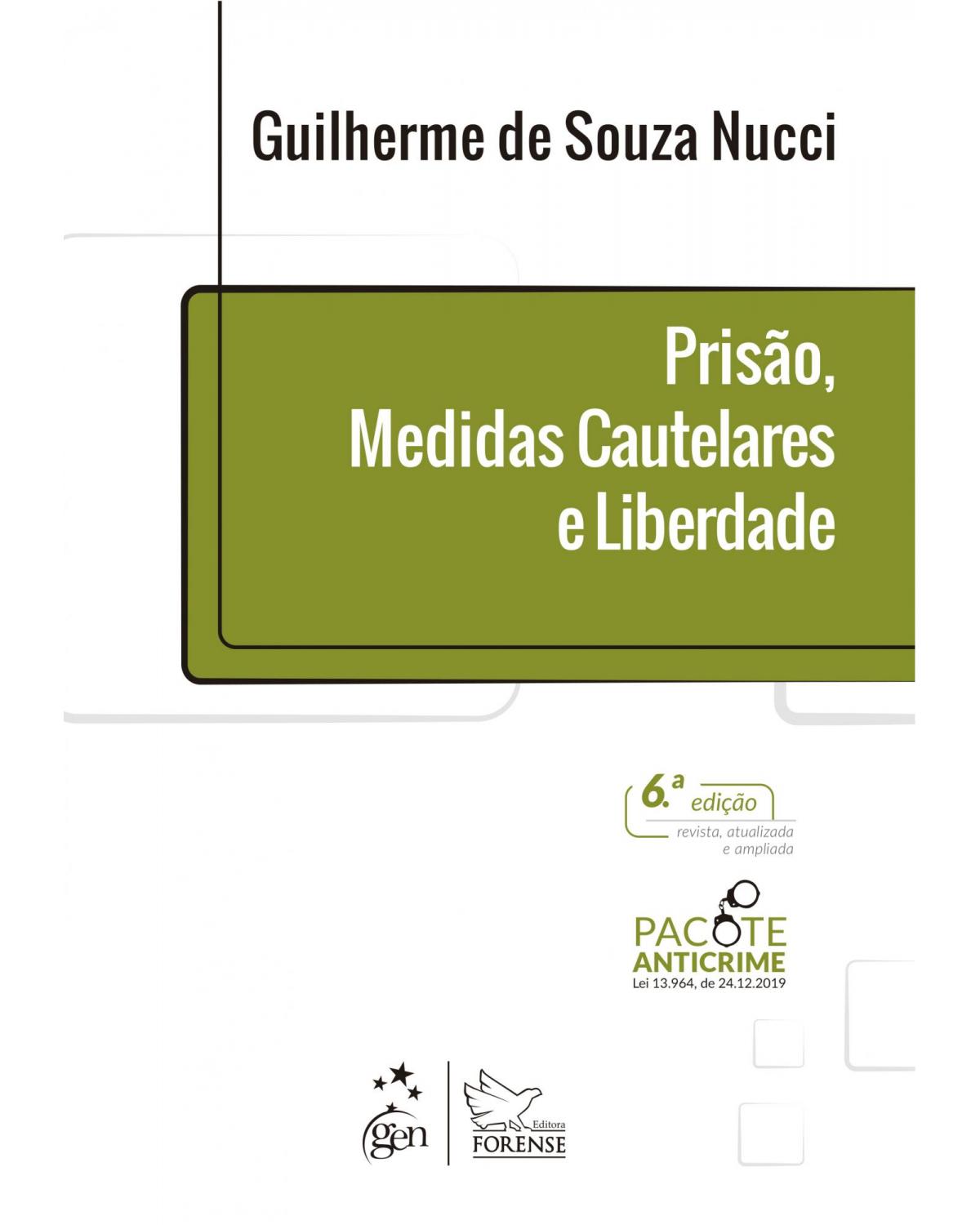 Prisão, medidas cautelares e liberdade - 6ª Edição | 2021