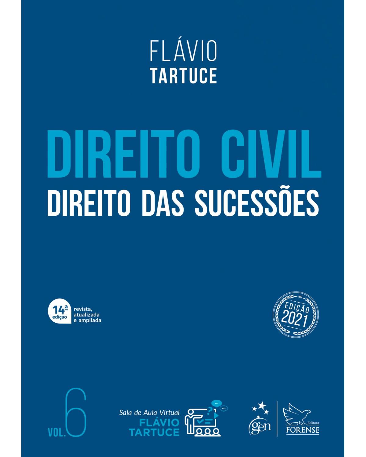 Direito civil - Volume 6: direito das sucessões - 14ª Edição | 2021