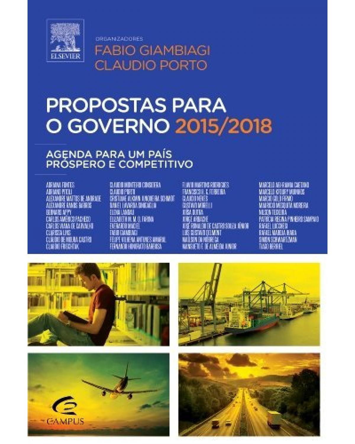 Propostas para o governo 2015/18 - agenda para um país próspero e competitivo - 1ª Edição | 2013