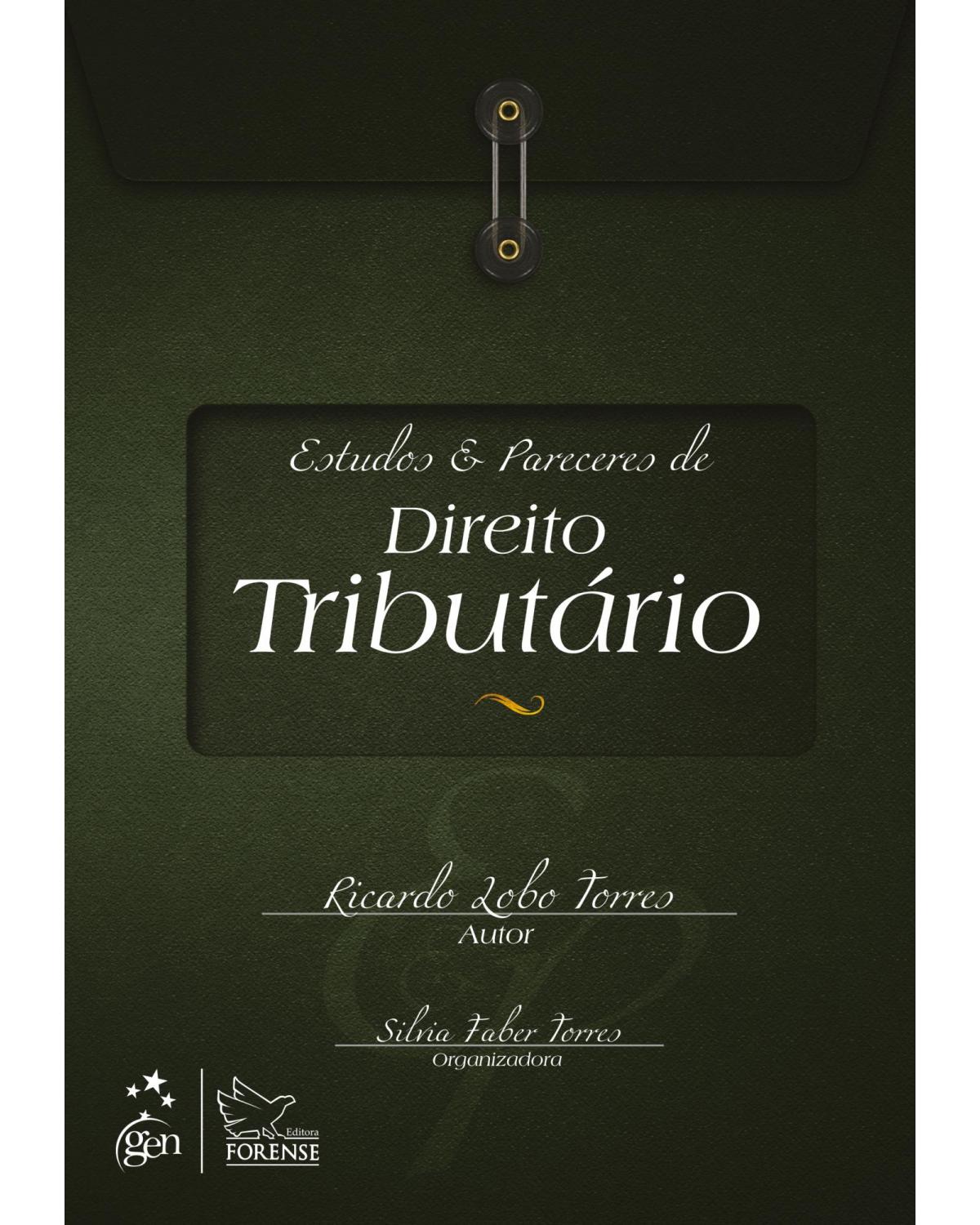 Estudos e pareceres de direito tributário - 1ª Edição | 2013