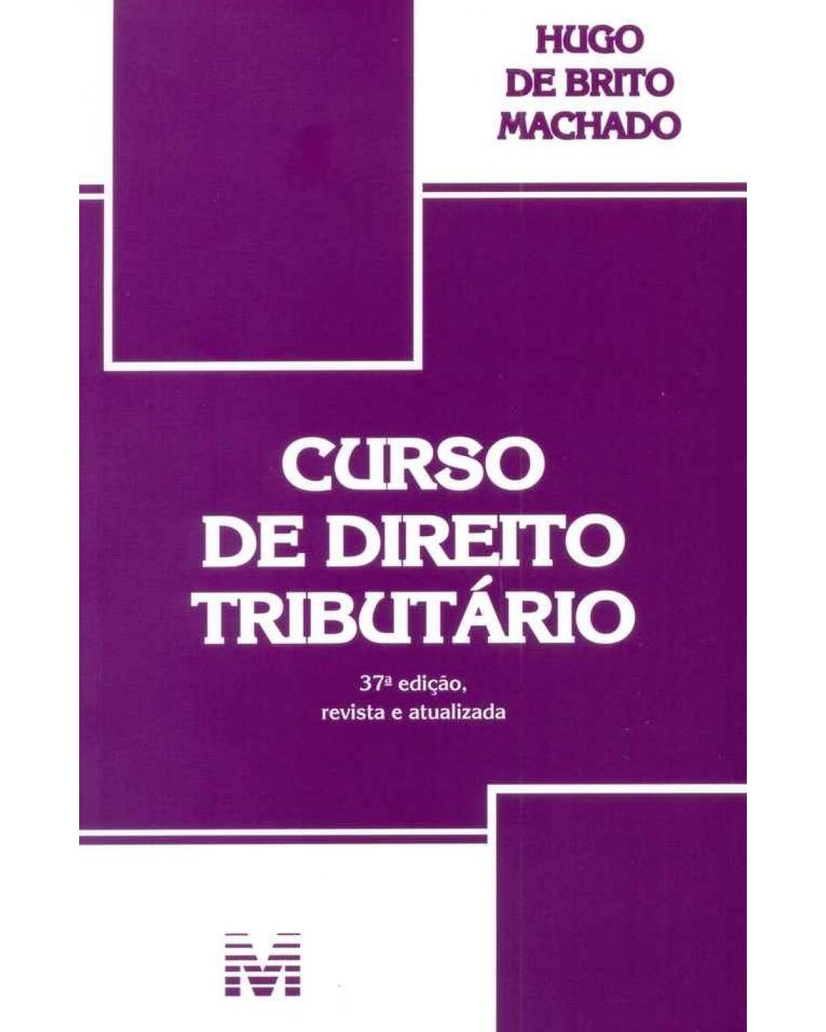 Curso de direito tributário - 37ª Edição