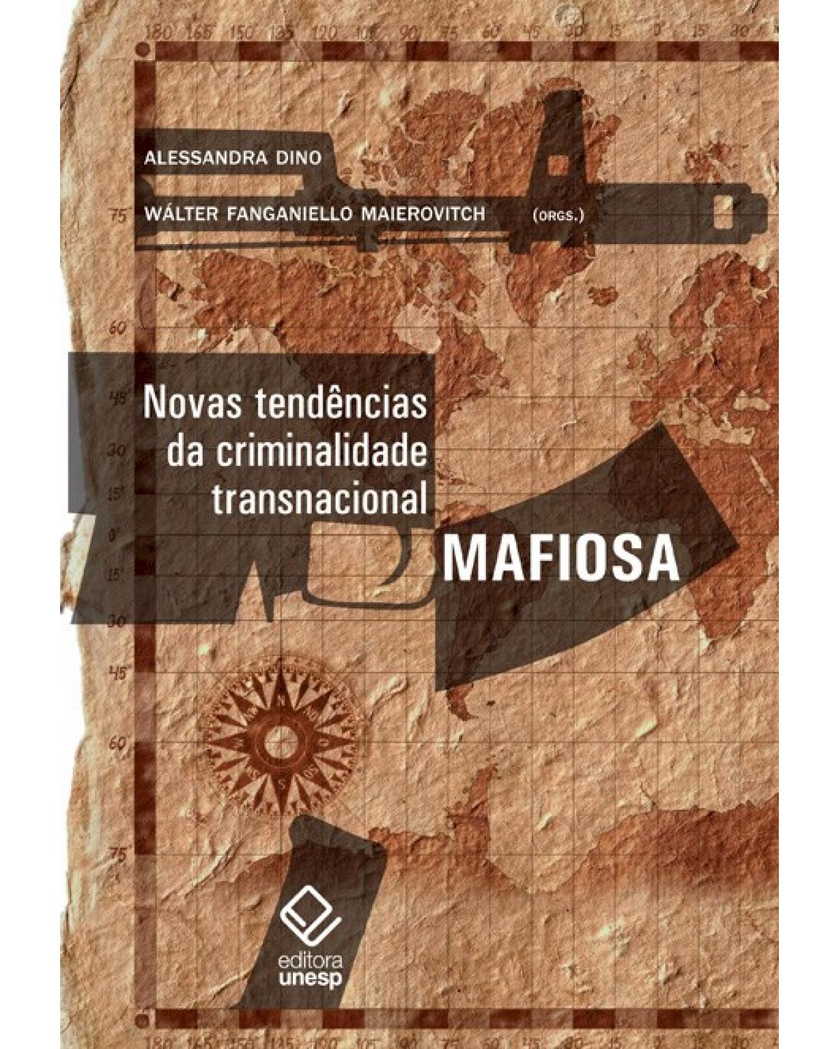 Novas tendências da criminalidade transnacional mafiosa - 1ª Edição