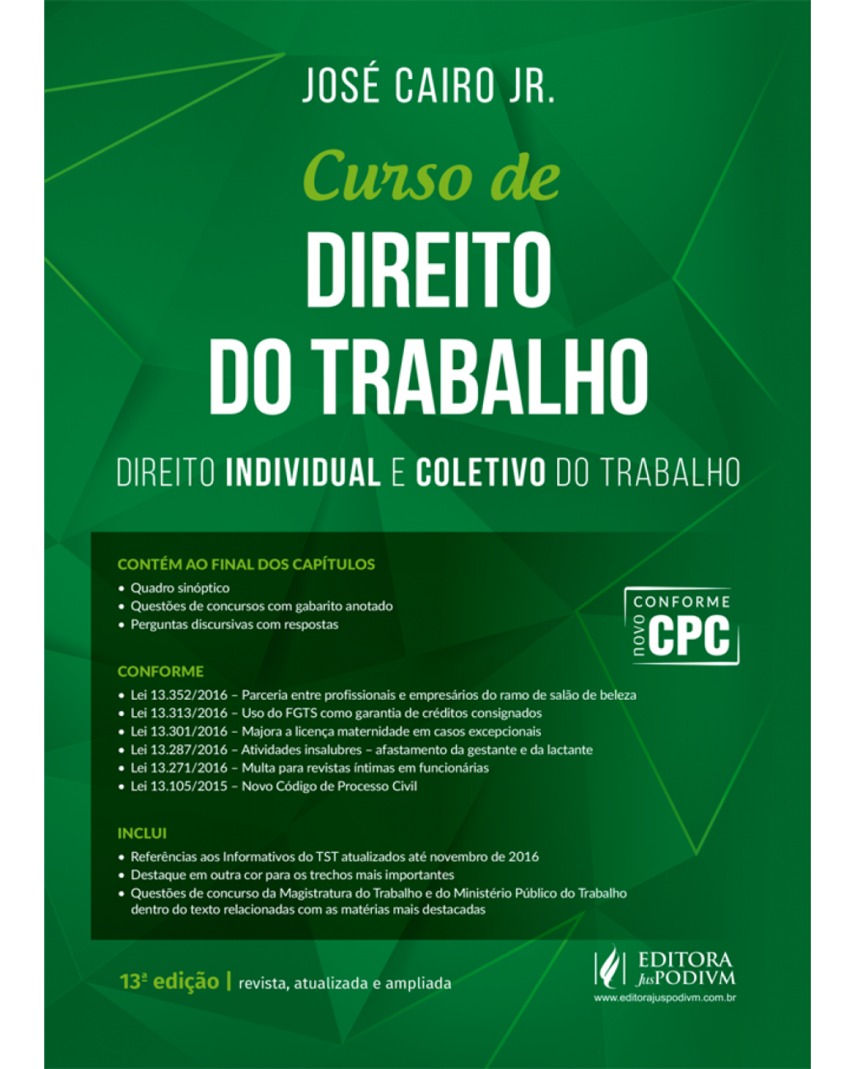 Curso de direito do trabalho - Direito individual e coletivo do trabalho - 13ª Edição | 2017