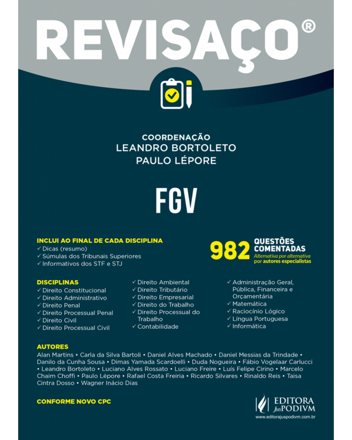 FGV - 982 questões comentadas, alternativa por alternativa por autores especializados - 1ª Edição | 2018