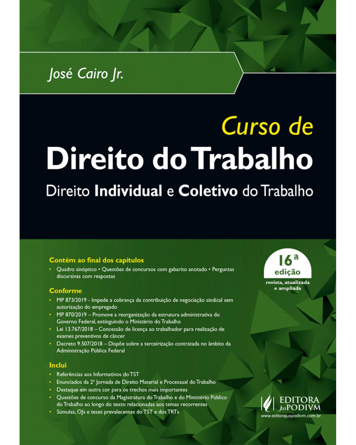 Curso de direito do trabalho - direito individual e coletivo do trabalho - 16ª Edição | 2019