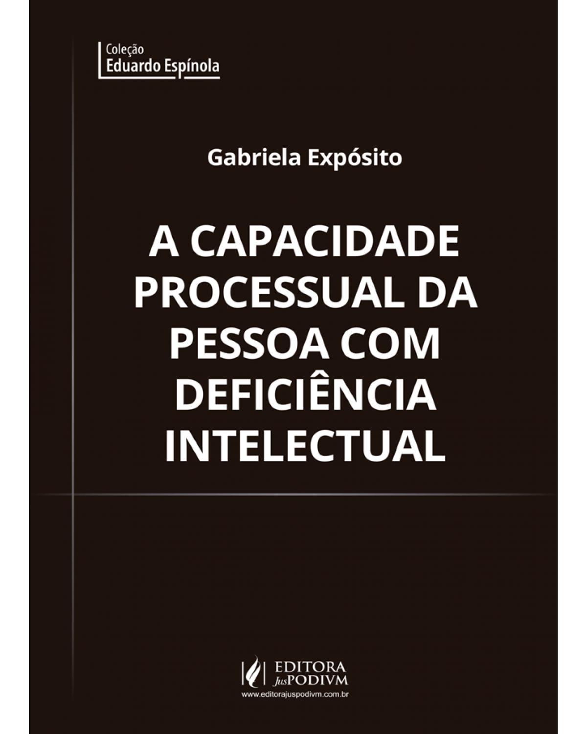 A capacidade processual da pessoa com deficiência intelectual - 1ª Edição | 2019