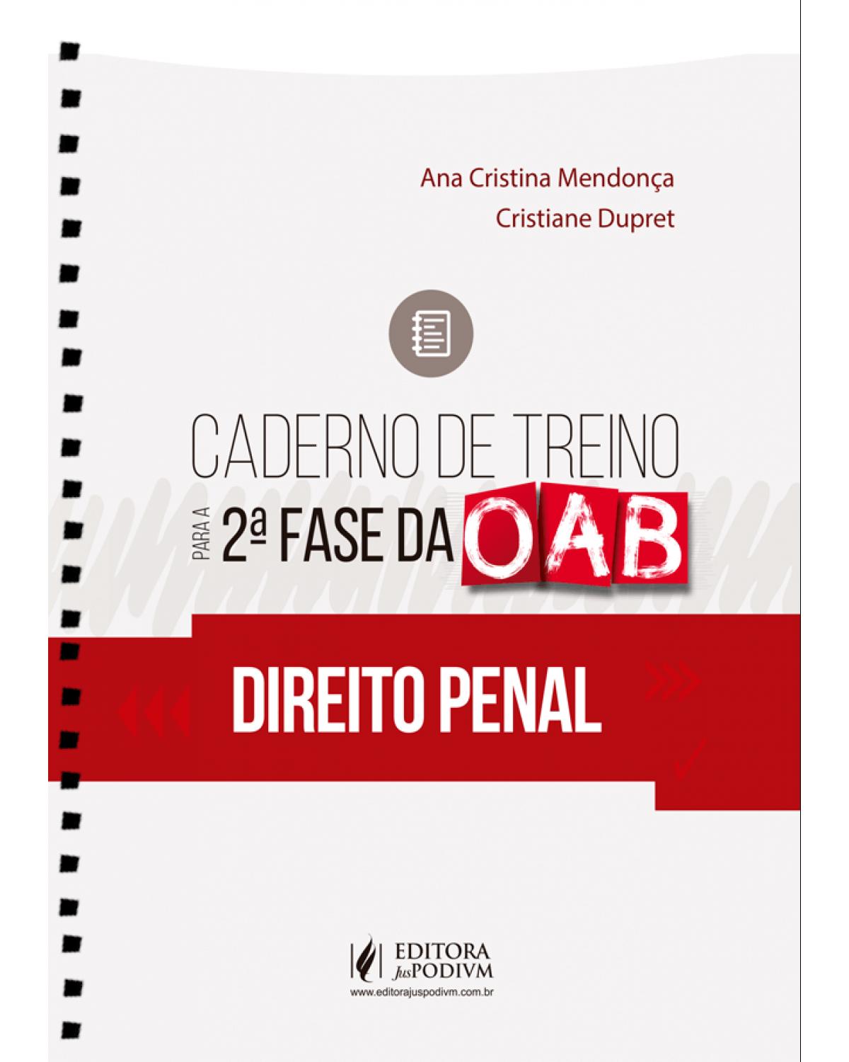 Caderno de treino para a 2ª fase da OAB - direito penal - 1ª Edição | 2019