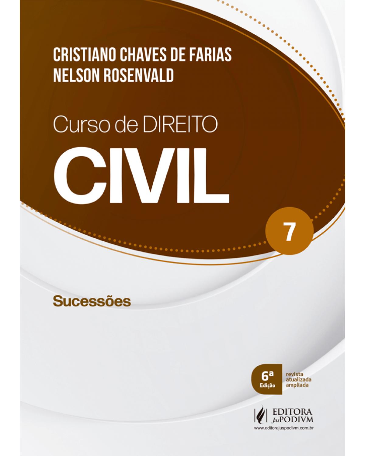 Curso de direito civil - Volume 7: sucessões - 6ª Edição | 2020