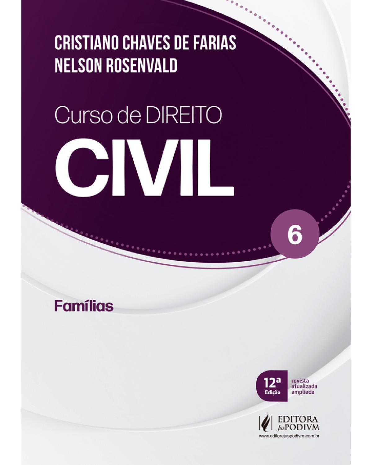 Curso de direito civil - Volume 6: famílias - 12ª Edição | 2020