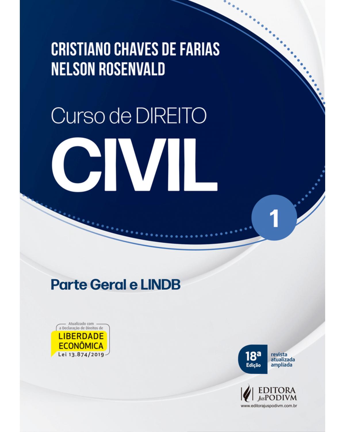 Curso de direito civil - Volume 1: parte geral e LINDB - 18ª Edição | 2020