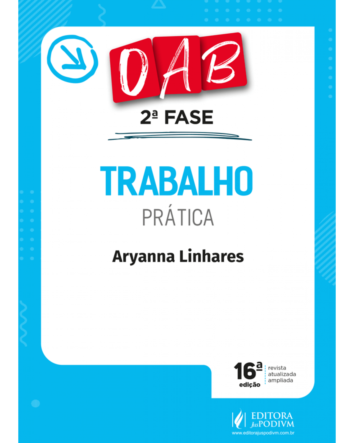 Trabalho: Prática 2ª fase OAB - 16ª Edição | 2022