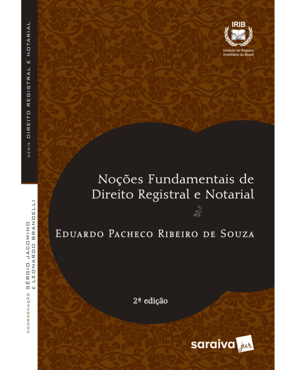 Noções fundamentais de direito registral e notarial - 2ª Edição | 2017