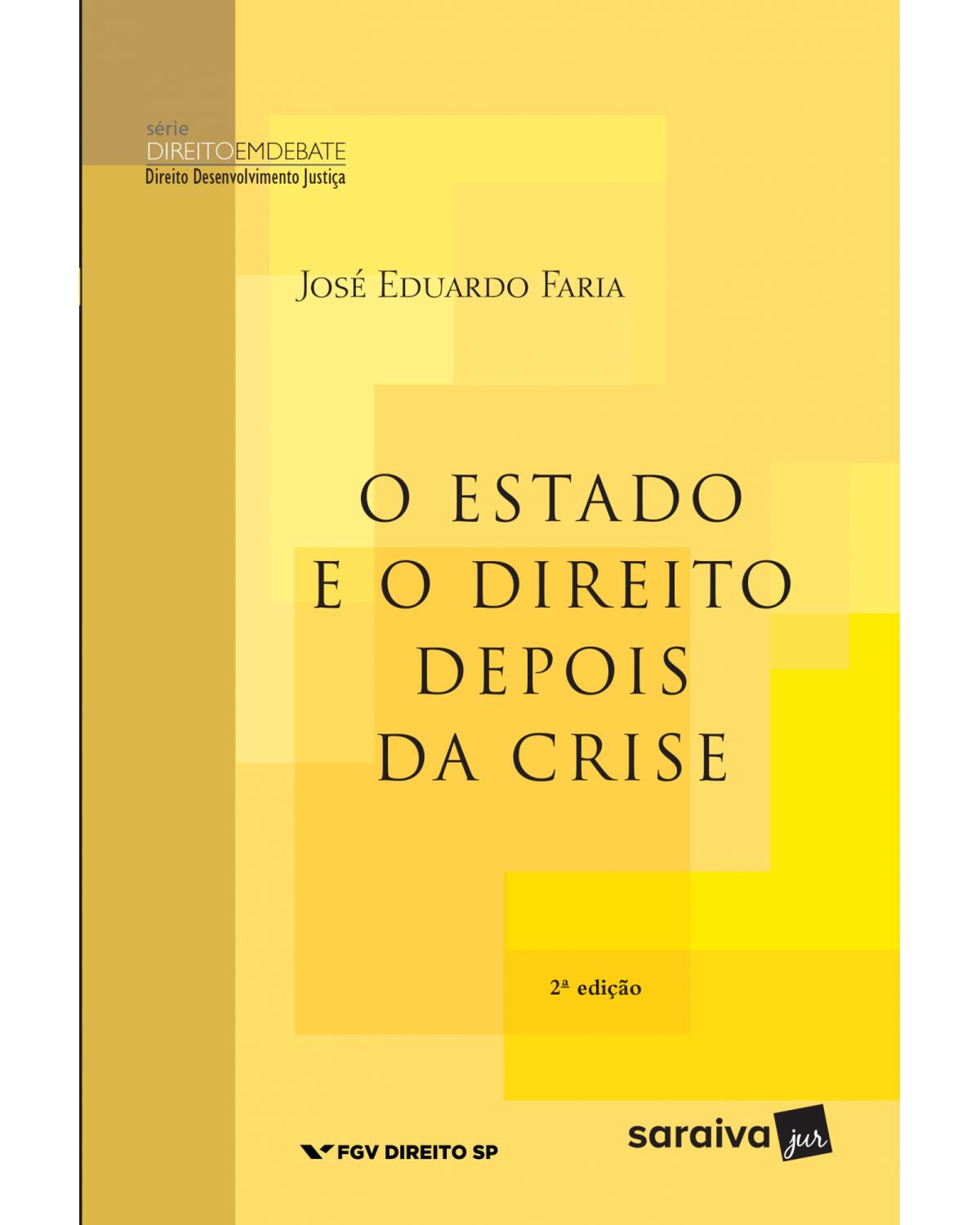 O estado e o direito depois da crise - 2ª Edição | 2016