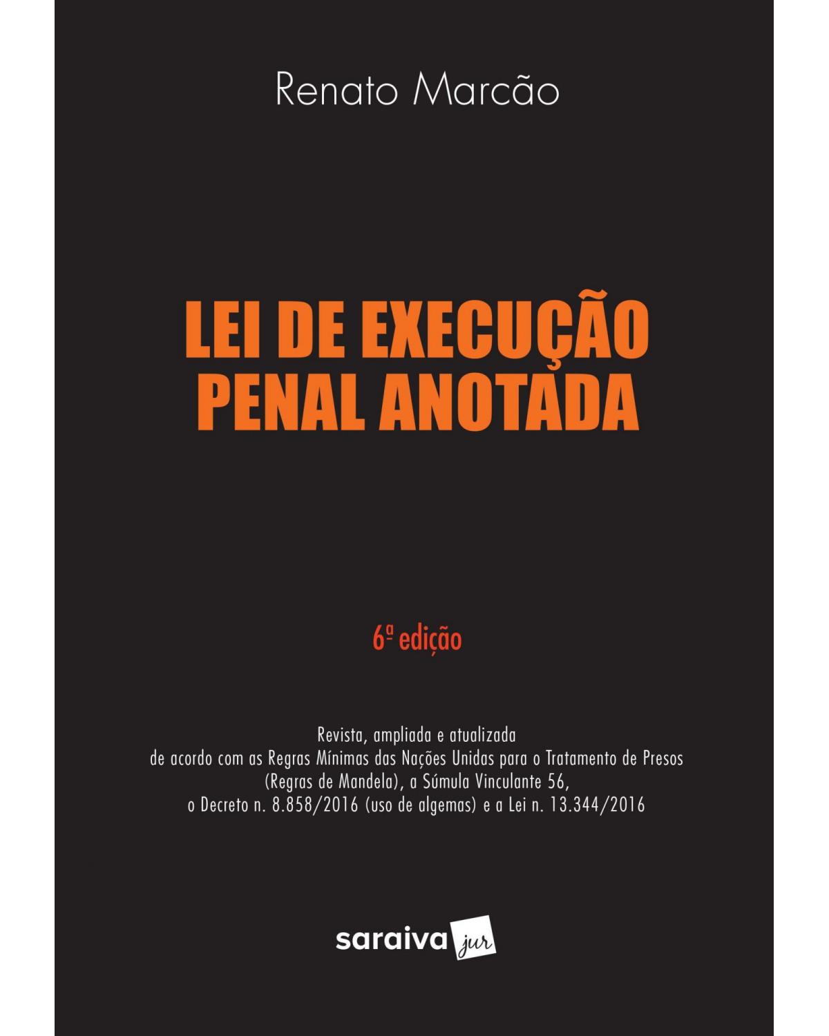 Lei de execução penal anotada - 6ª Edição | 2016