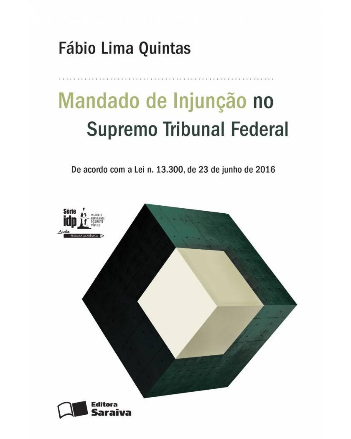 Mandado de injunção no supremo tribunal federal - 1ª Edição | 2016