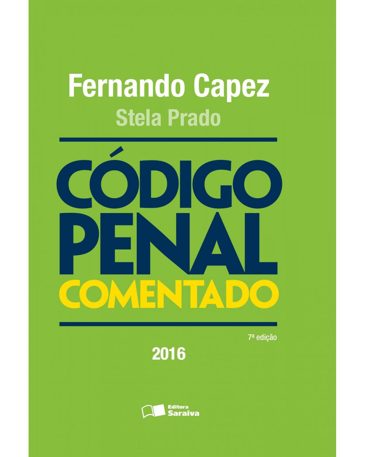 Código penal comentado - 7ª Edição | 2016