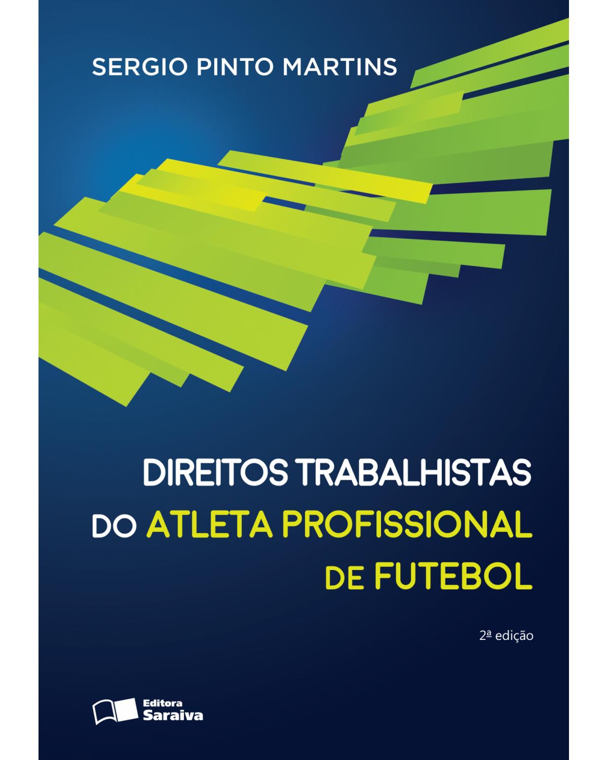 Direitos trabalhistas do atleta profissional de futebol - 2ª Edição | 2016