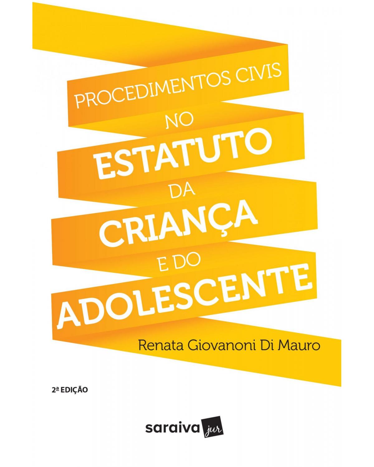 Procedimentos civis no estatuto da criança e do adolescente - 2ª Edição | 2017