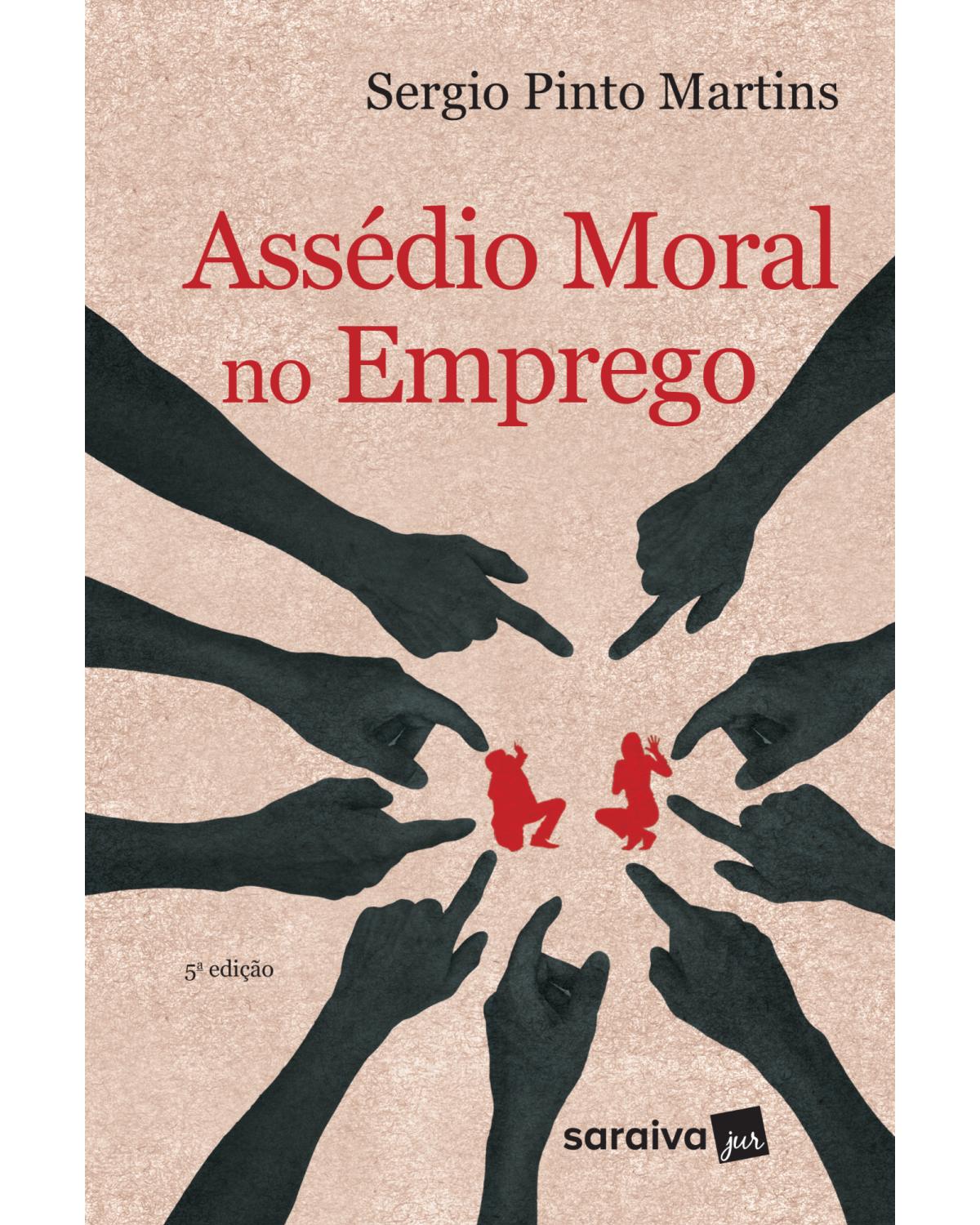 Assédio moral no emprego - 5ª Edição | 2017