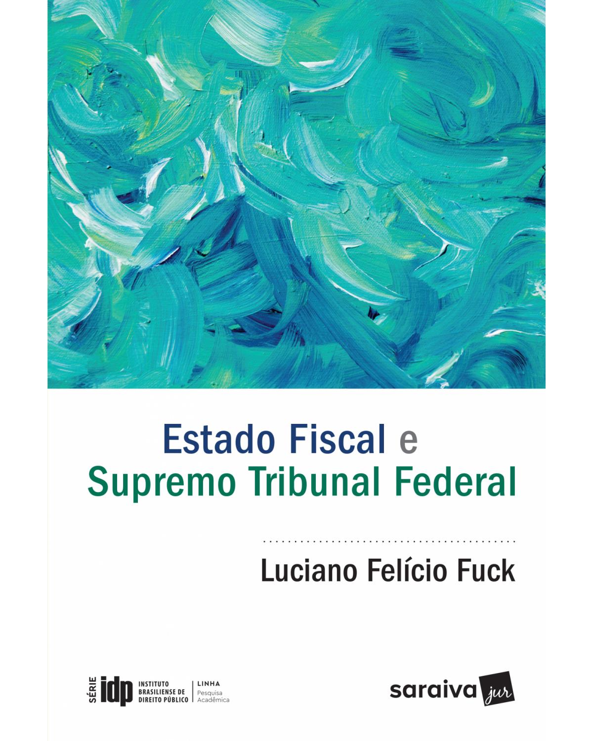 Estado fiscal e Supremo Tribunal Federal - 1ª Edição | 2017