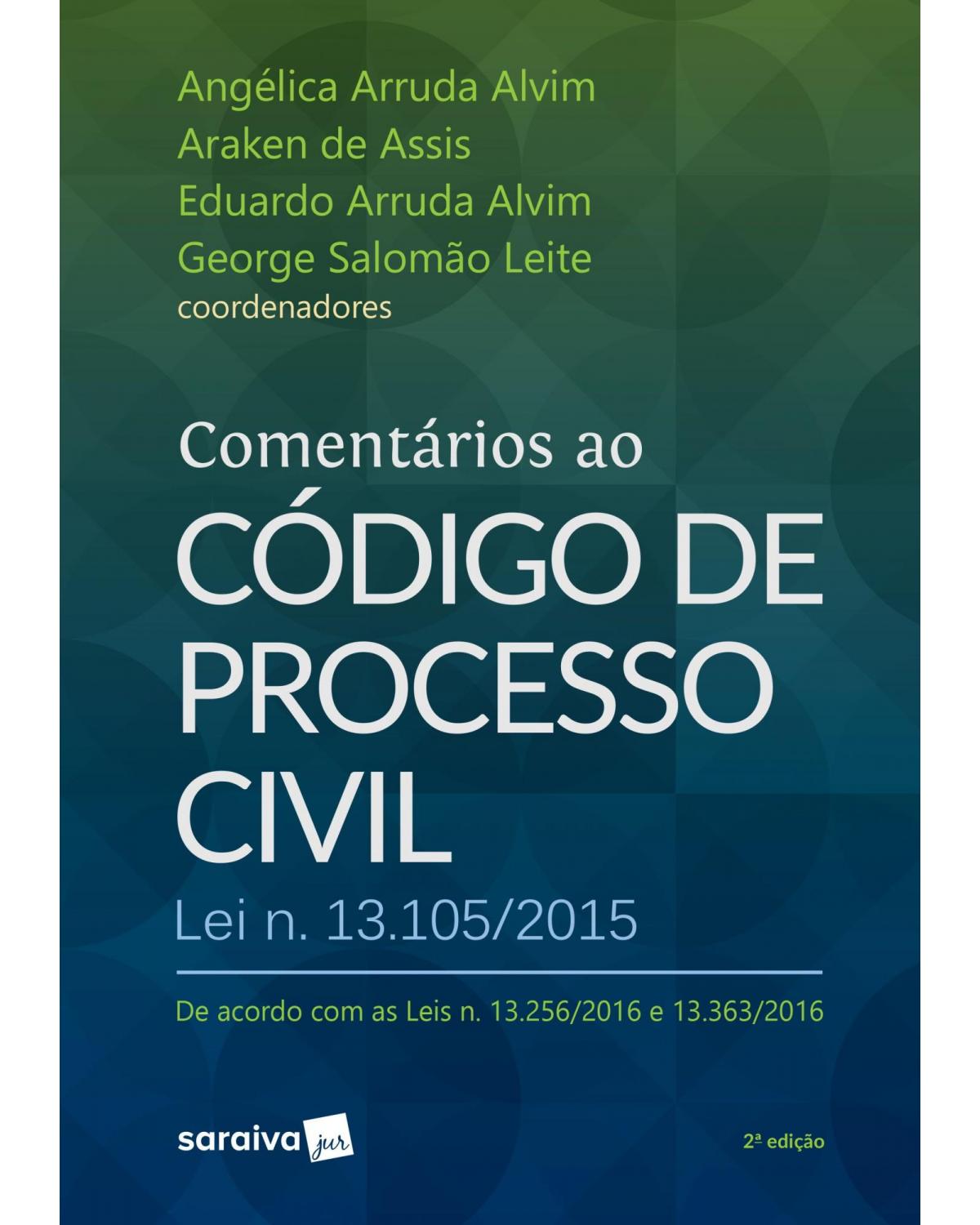 Comentários ao código de processo civil - lei n. 13.105/2015 - 2ª Edição | 2017