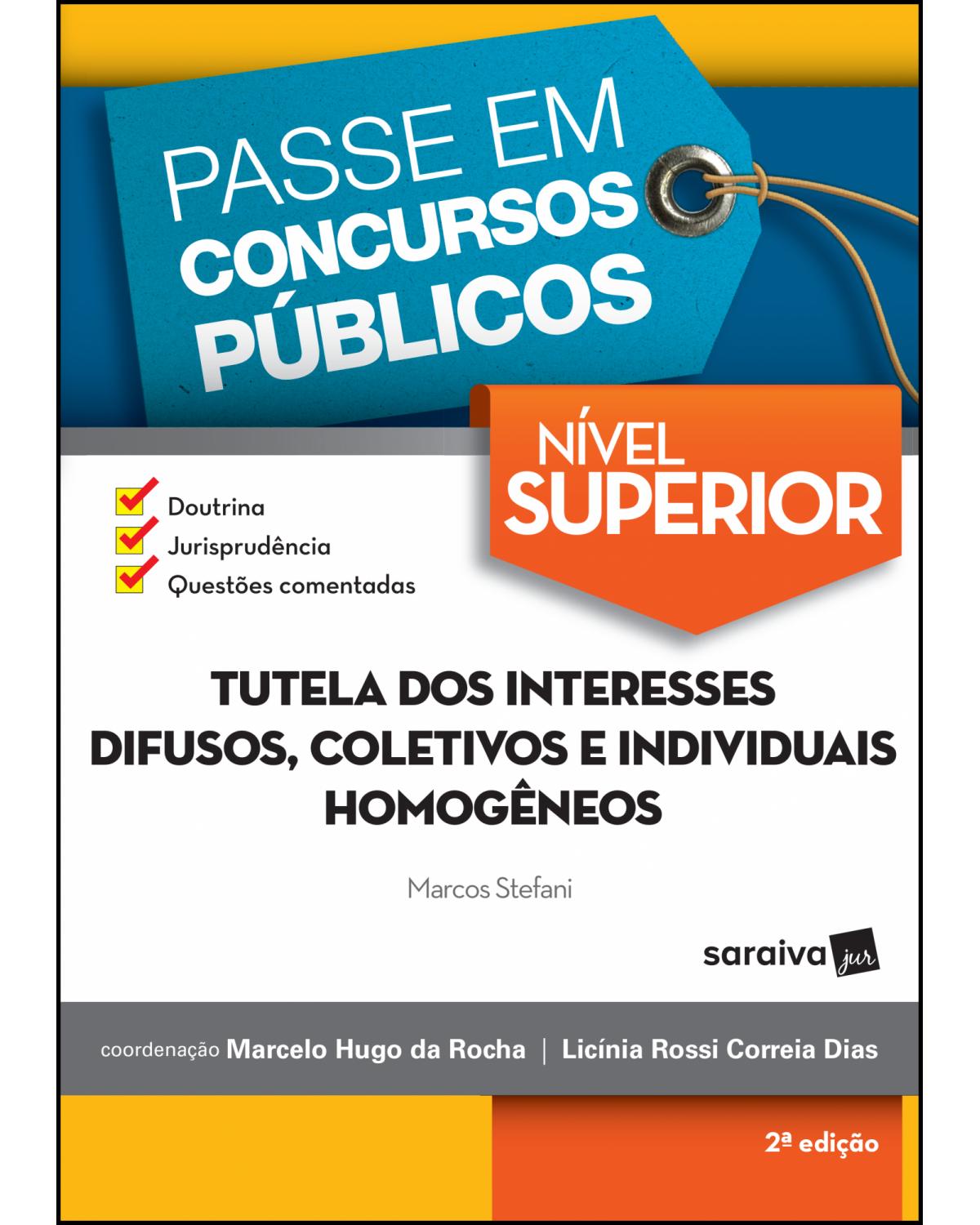 Tutela dos interesses difusos, coletivos e individuais homogêneos - 2ª Edição | 2017