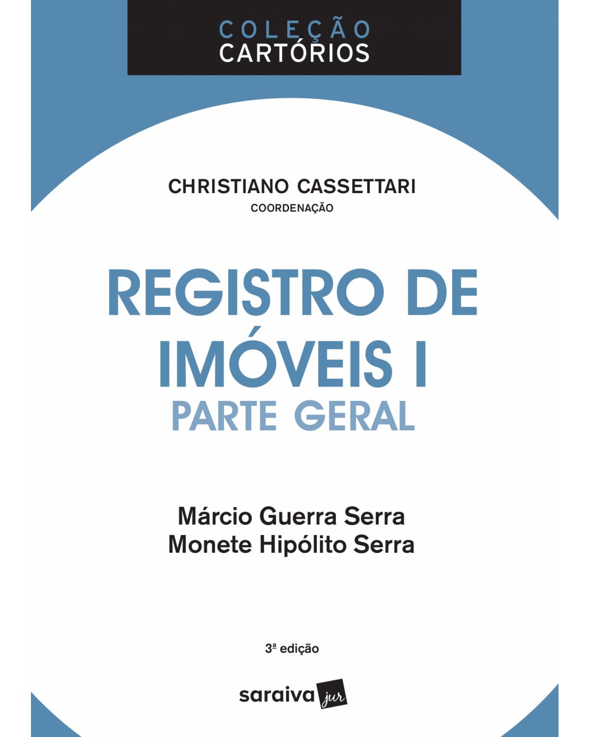 Registro de imóveis I: parte geral - 3ª Edição | 2018