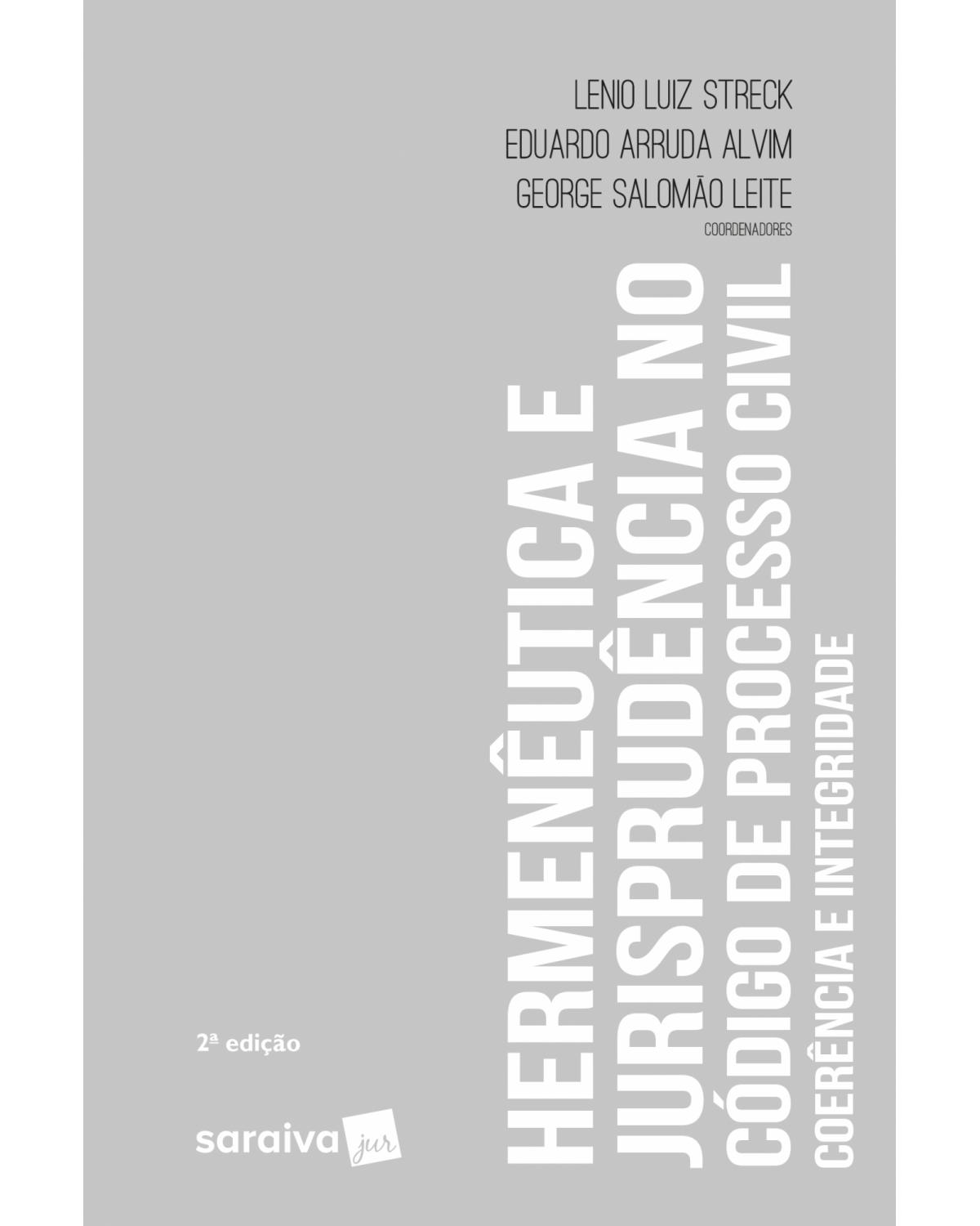 Hermenêutica e jurisprudência no novo código de processo civil - coerência e integridade - 2ª Edição | 2018