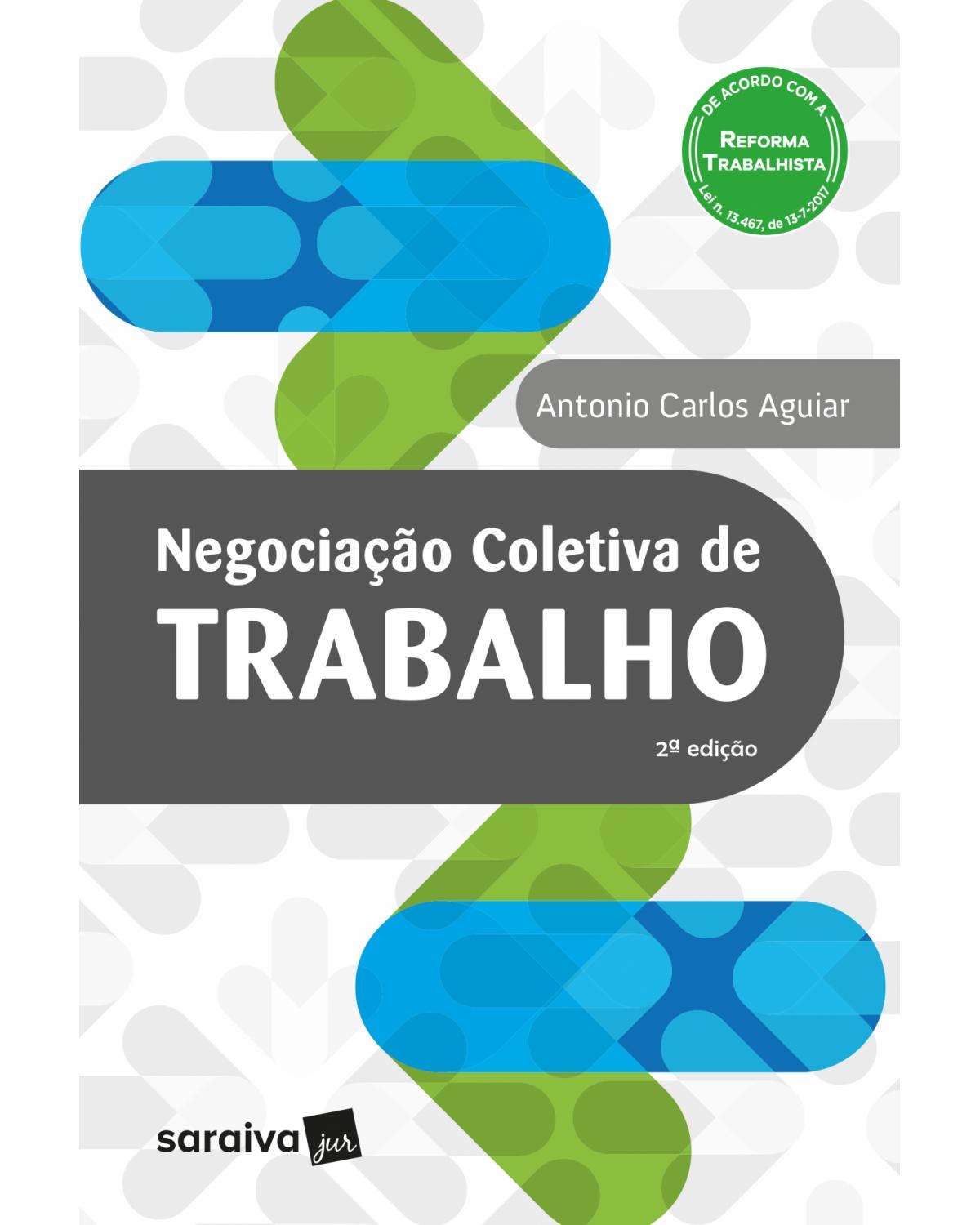 Negociação coletiva de trabalho - 2ª Edição | 2018