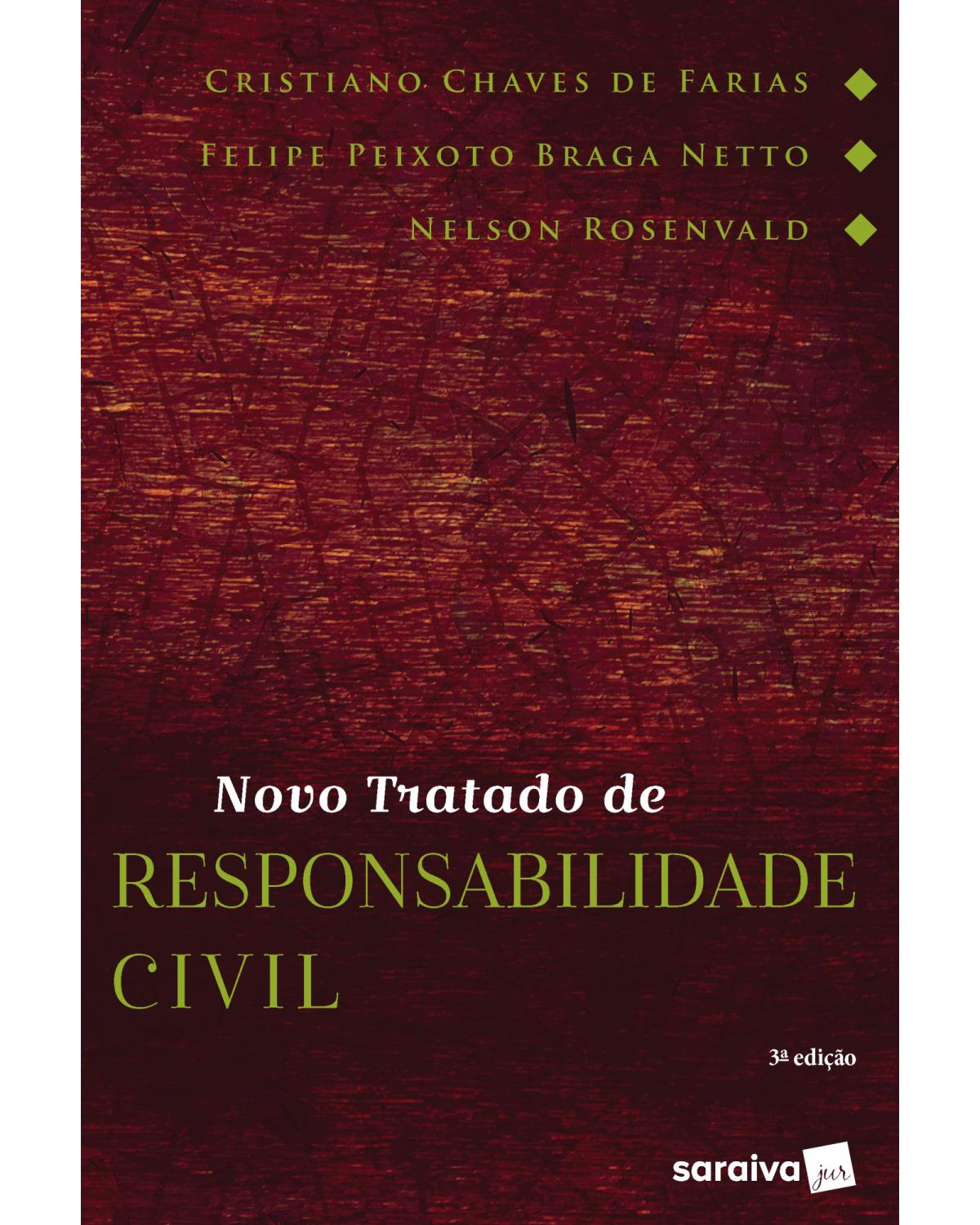 Novo tratado de responsabilidade civil - 3ª Edição | 2018