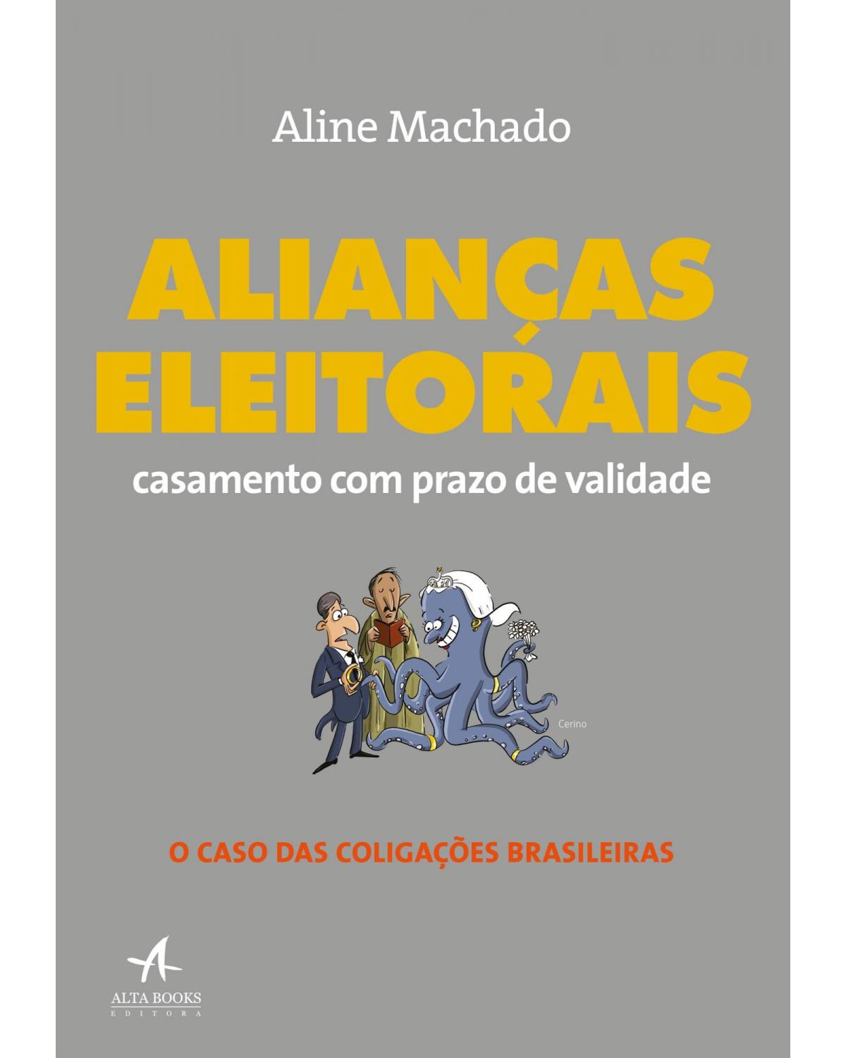 Alianças eleitorais: Casamento com prazo de validade - 1ª Edição