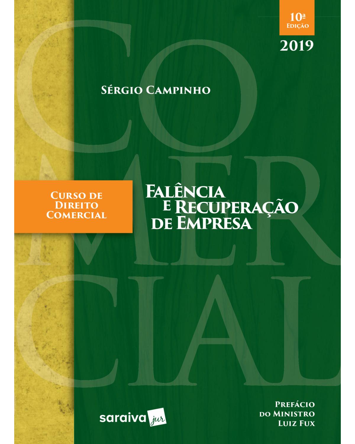 Curso de direito comercial 2019 - falência e recuperação de empresa - 10ª Edição | 2019