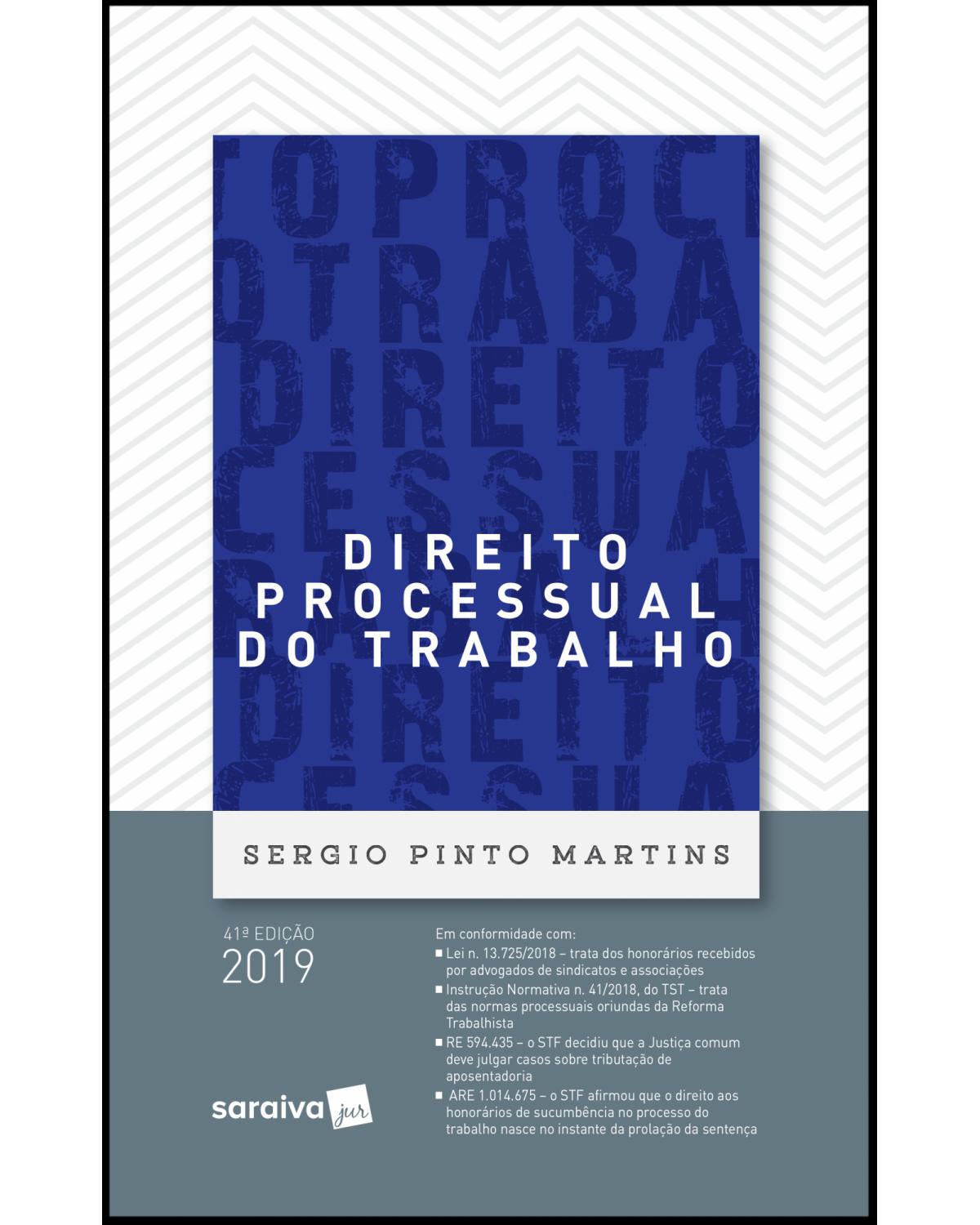 Direito processual do trabalho - 41ª Edição | 2019