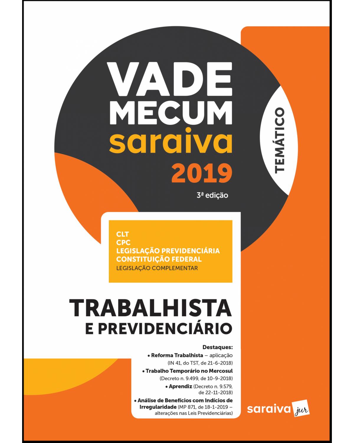 Vade mecum trabalhista e previdenciário - 3ª Edição | 2019