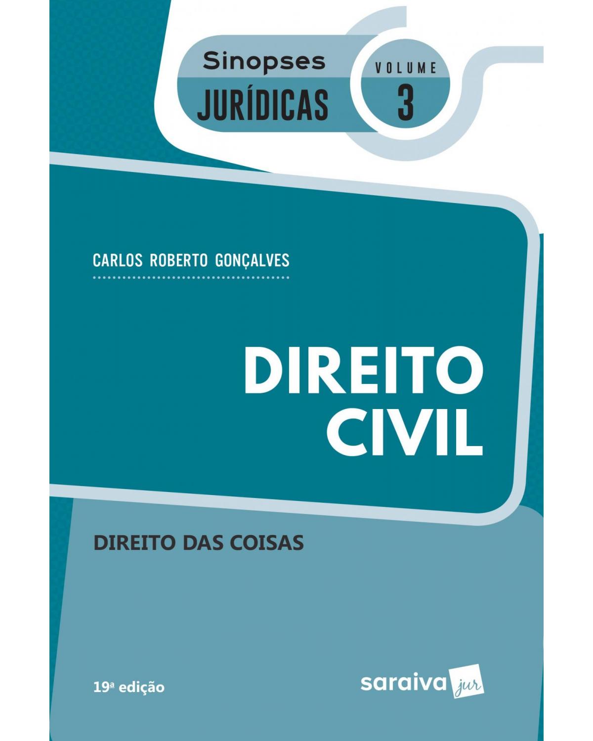 Direito civil - direito das coisas - 19ª Edição | 2019