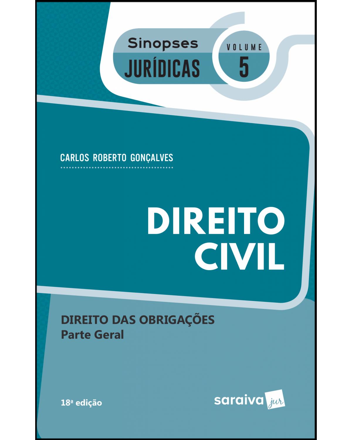 Direito civil: direito das obrigações - Parte geral - 18ª Edição | 2019