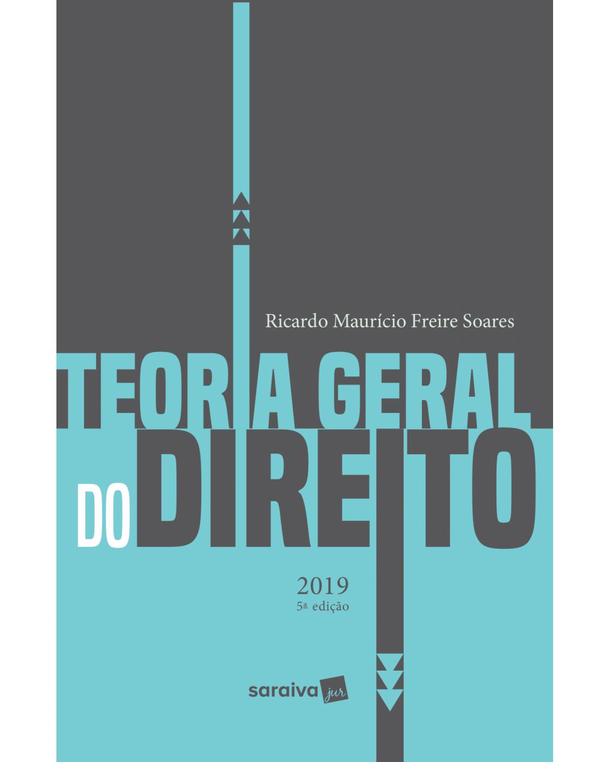 Teoria geral do direito - 5ª Edição | 2019