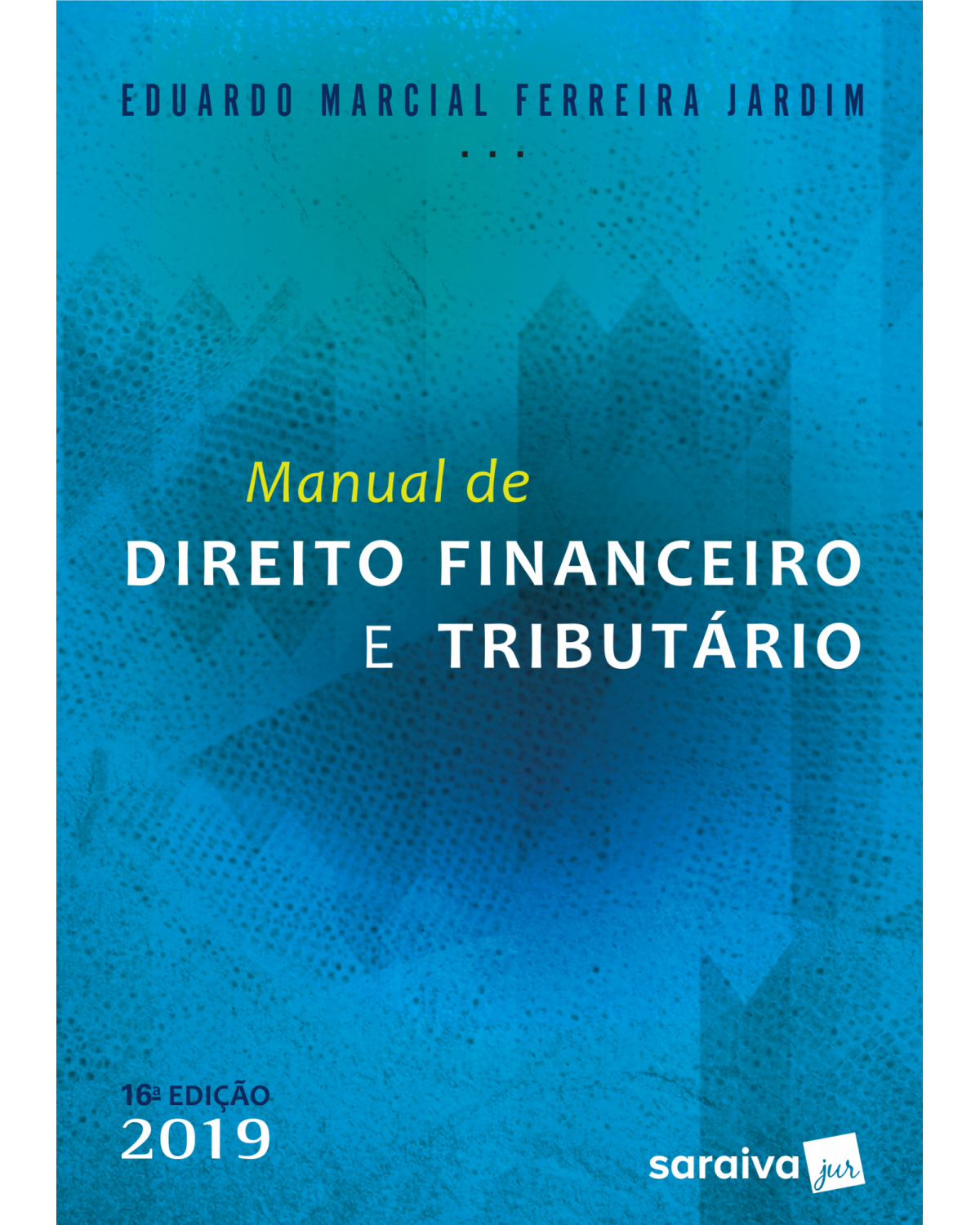 Manual de direito financeiro e tributário - 16ª Edição | 2019