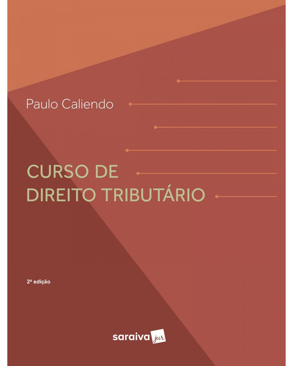 Curso de direito tributário - 2ª Edição | 2019