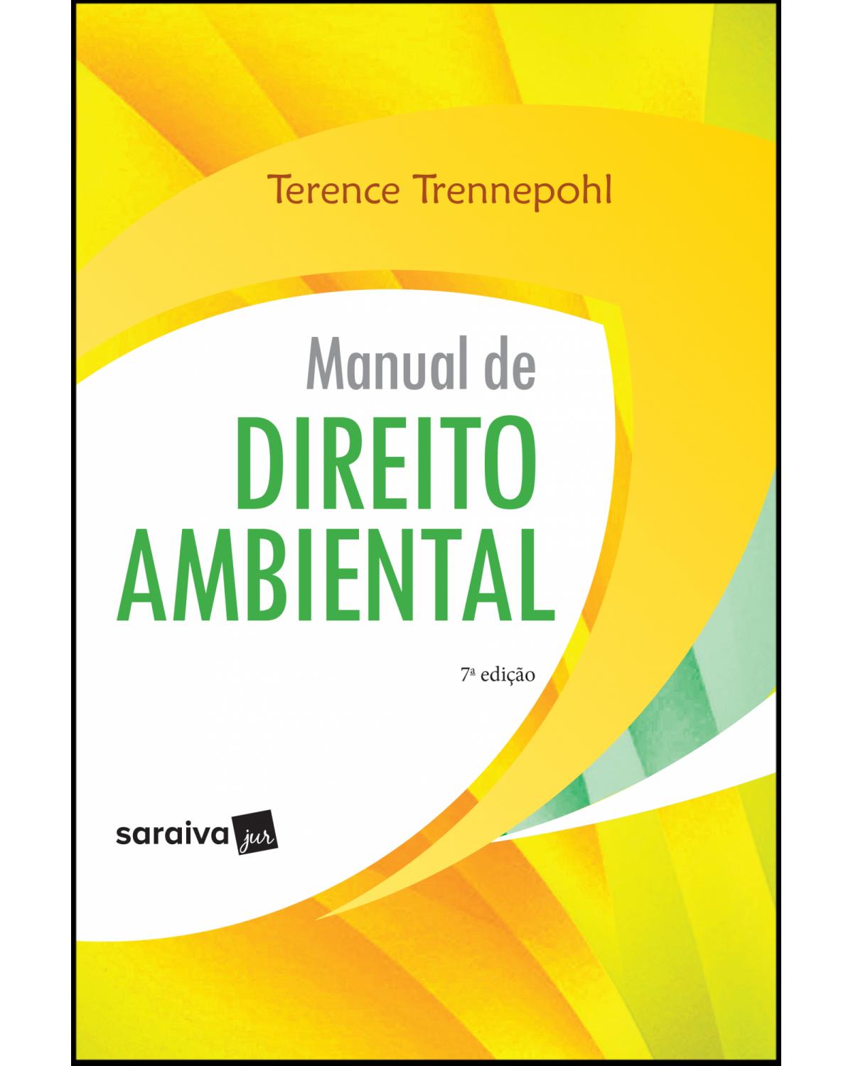 Manual de direito ambiental - 7ª Edição | 2019