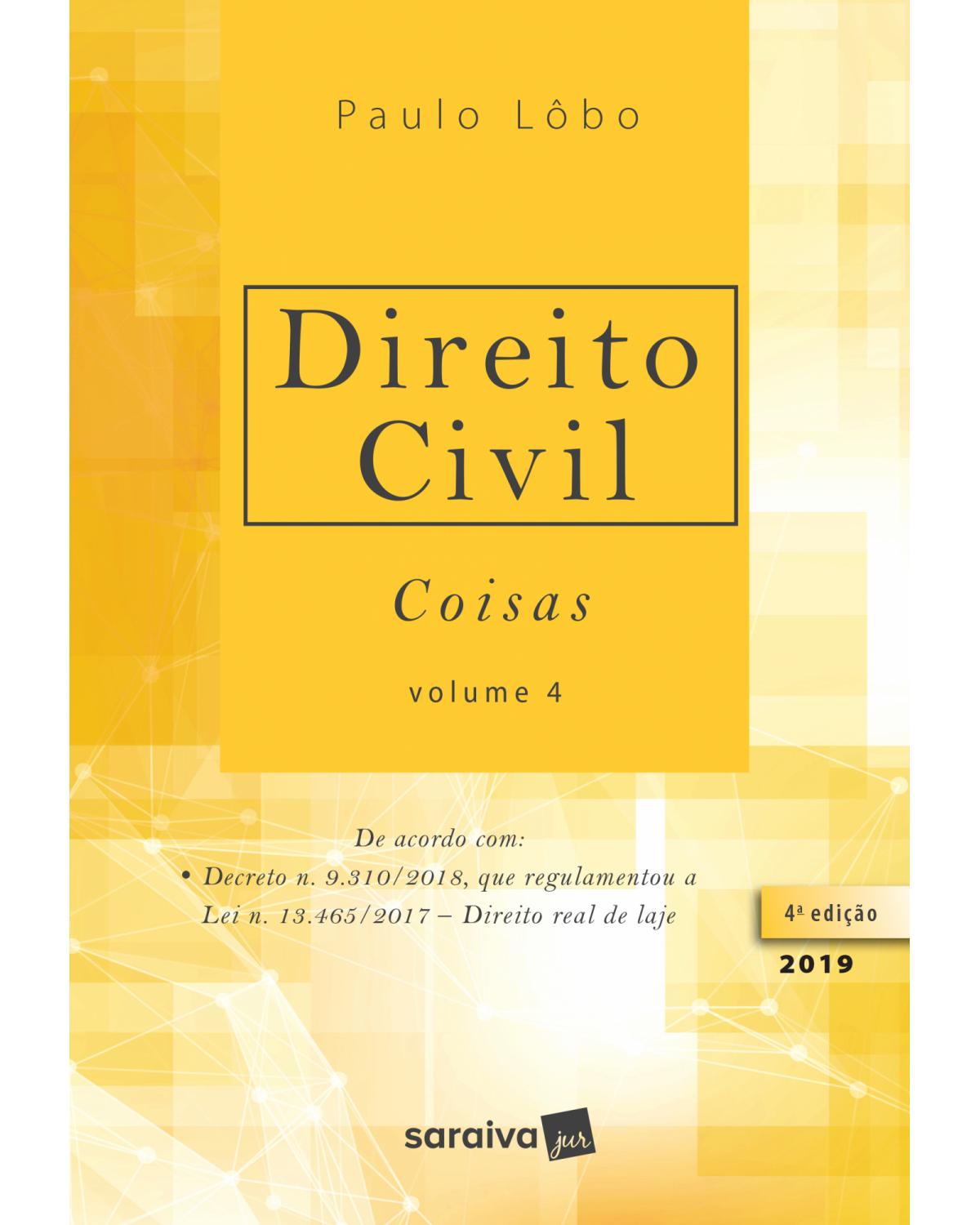 Direito civil - Volume 4: coisas - 4ª Edição | 2019