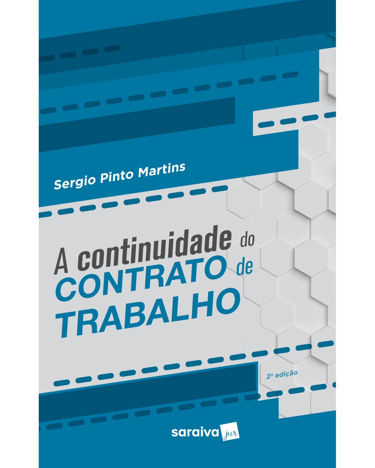 A continuidade do contrato de trabalho - 2ª Edição | 2019