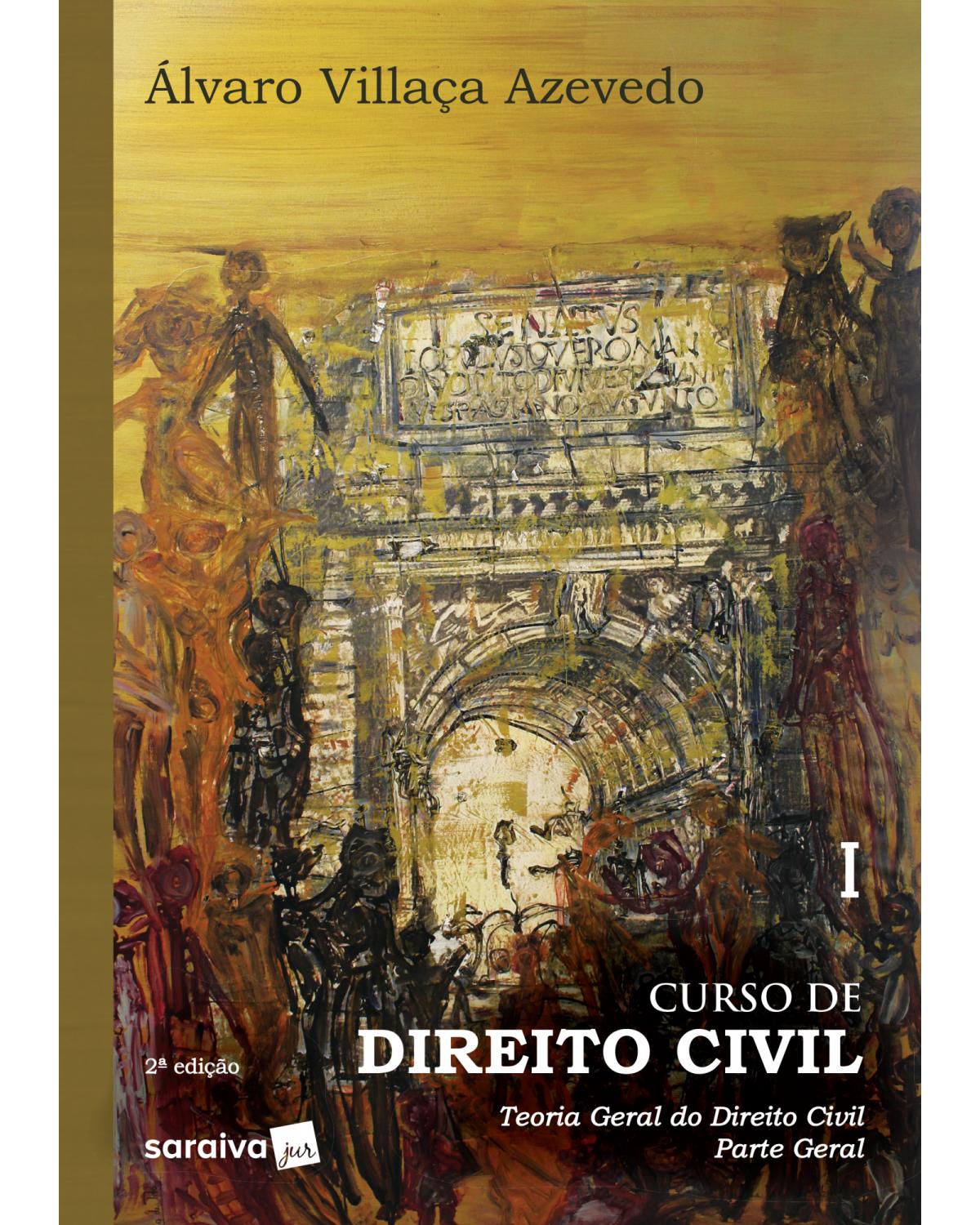 Curso de direito civil - Volume 1: teoria geral do direito civil - Parte geral - 2ª Edição | 2019