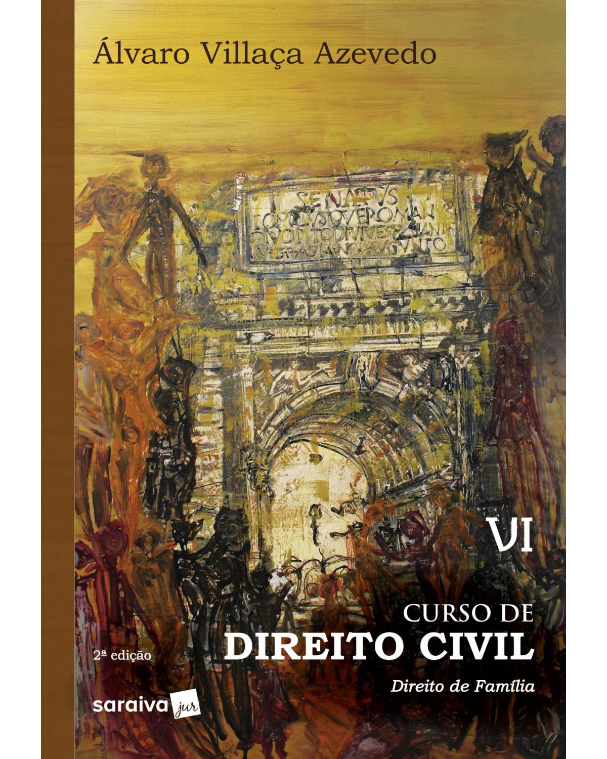 Curso de direito civil - Volume 6: direito de família - 2ª Edição | 2019