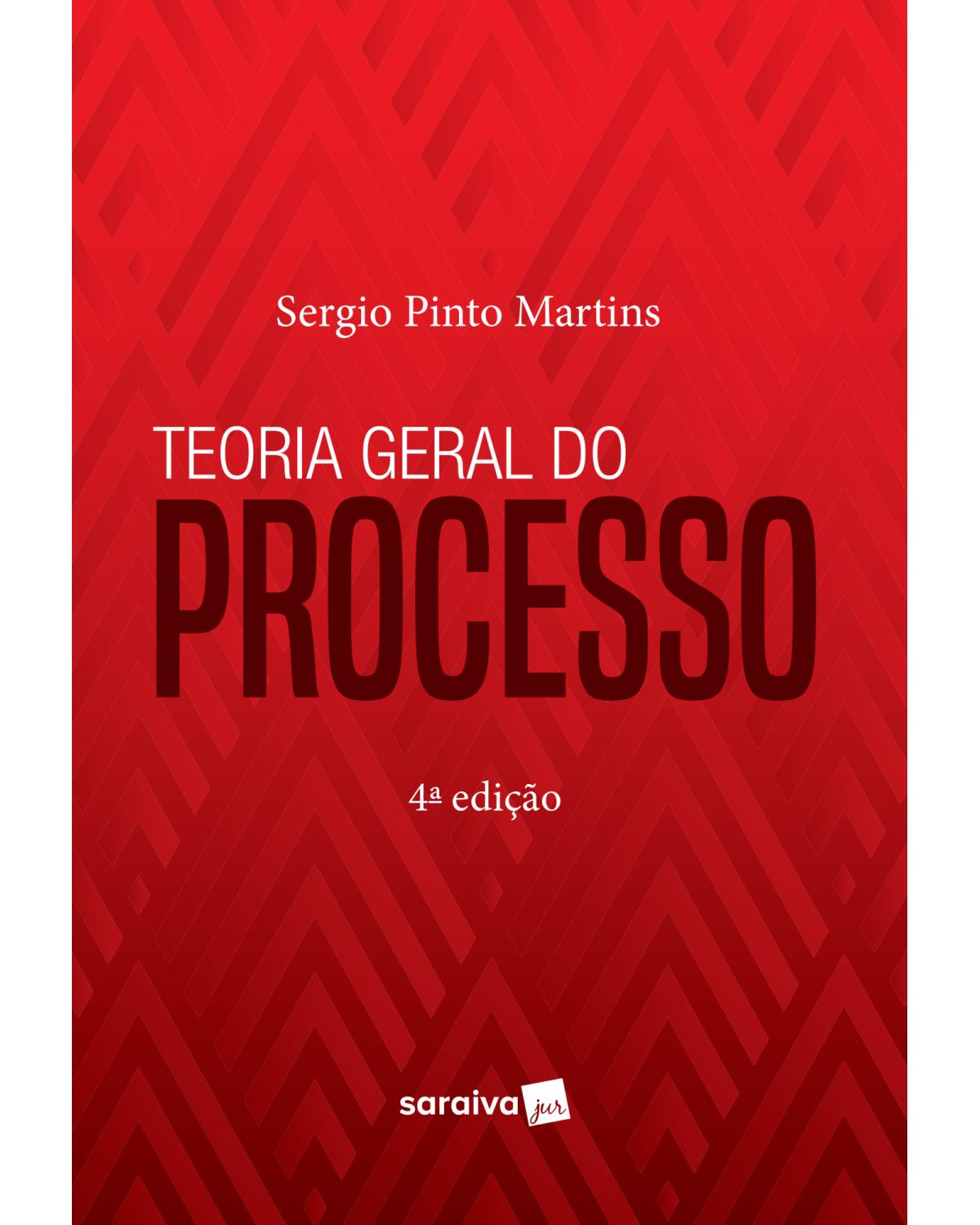 Teoria geral do processo - 4ª Edição | 2019