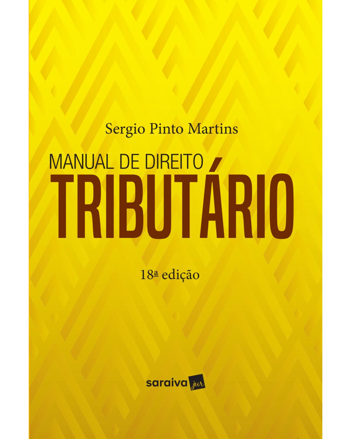 Manual de direito tributário - 18ª Edição | 2019