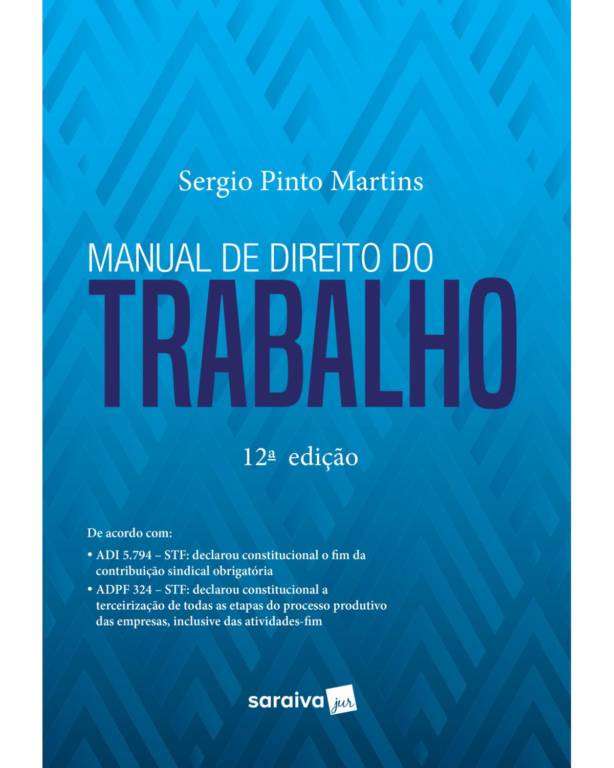 Manual de direito do trabalho - 12ª Edição | 2019